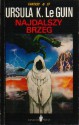 Najdalszy brzeg - Ursula K. Le Guin