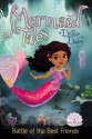 Battle of the Best Friends (Mermaid Tales) - Debbie Dadey, Tatevik Avakyan