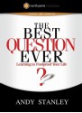 The Best Question Ever DVD: A Revolutionary Way to Make Decisions - Andy Stanley