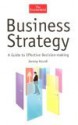 Business Strategy: A Guide to Effective Decision Making - Jeremy Kourdi