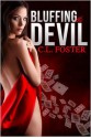 Bluffing the Devil - C.L. Foster