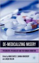 De-Medicalizing Misery: Psychiatry, Psychology and the Human Condition - Joanna Moncrieff, Mark Rapley, Jacqui Dillon