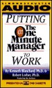 Putting the One Minute Manager to Work - Kenneth H. Blanchard, Robert Lorber