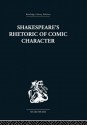 Shakespeare's Rhetoric of Comic Character - Karen Newman