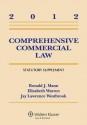 Comprehensive Commercial Law 2012 Statutory Supplement - Ronald J. Mann, Elizabeth Warren, Jay Lawrence Westbrook