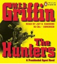 The Hunters (Presidential Agent, #3) - W.E.B. Griffin