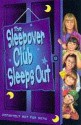 Sleepover Club Sleep Out, The (The Sleepover Club) - Narinder Dhami