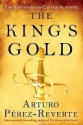 The King's Gold (Alatriste, #4) - Arturo Pérez-Reverte