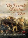 The French and Indian War - Walter R. Borneman