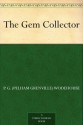 The Gem Collector - P.G. Wodehouse