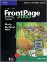 Microsoft FrontPage 2002: Introductory Concepts and Techniques - Gary B. Shelly, Thomas J. Cashman, Michael Mick