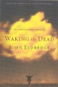 Waking the Dead (Audio) - John Eldredge, Kelly Ryan Dolan