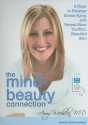 The Mind-Beauty Connection: 9 Days to Reverse Stress Aging and Reveal More Youthful, Beautiful Skin - Amy Wechsler, Renée Raudman