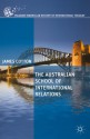 The Australian School of International Relations (The Palgrave Macmillan History of International Thought) - James Cotton