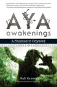 Aya Awakenings: A Shamanic Odyssey - Rak Razam