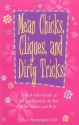 Mean Chicks, Cliques, And Dirty Tricks: A Real Girl's Guide to Getting Through the Day with Smarts and Style - Erika V. Shearin Karres