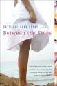 Between The Tides - Patti Callahan Henry