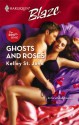 Ghosts And Roses (Harlequin Blaze #337) - Kelley St. John