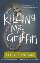 Killing Mr. Griffin - Lois Duncan