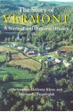 The Story of Vermont: a Natural and Cultural history - Christopher McGrory Klyza, Stephen C. Trombulak