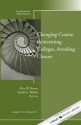 Changing Course: Reinventing Colleges, Avoiding Closure (J-B HE Single Issue Higher Education) - Alice W. Brown, Sandra L. Ballard