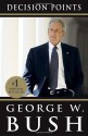 Decision Points - George W. Bush