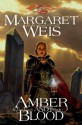Amber and Blood - Margaret Weis