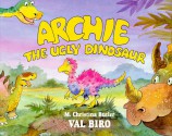 Archie the Ugly Dinosaur - M. Christina Butler, Val Biro