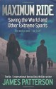 Saving the World and Other Extreme Sports - James Patterson