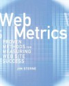 Web Metrics: Proven Methods for Measuring Web Site Success - Jim Sterne