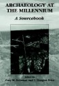 Archaeology at the Millennium: A Sourcebook - Gary M. Feinman