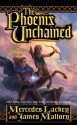 The Phoenix Unchained (Obsidian: Enduring Flame, #1) - Mercedes Lackey, James Mallory