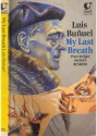 My Last Breath - Luis Buñuel