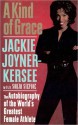 A Kind of Grace: The Autobiography of the World's Greatest Female Athlete - Jackie Joyner-Kersee