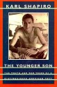 The Younger Son (Shapiro, Karl Jay//Poet) - Karl Shapiro