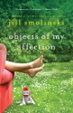 Objects of My Affection - Jill Smolinski