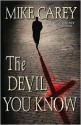 The Devil You Know - Mike Carey