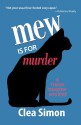 Mew Is for Murder (Theda Krakow Mystery #1) - Clea Simon