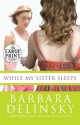 While My Sister Sleeps - Barbara Delinsky