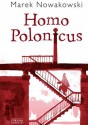 Homo Polonicus - Marek Nowakowski