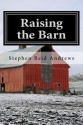 Raising the Barn - Stephen Reid Andrews