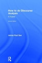 How to Do Discourse Analysis: A Toolkit - James Paul Gee