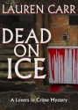 Dead on Ice - Lauren Carr