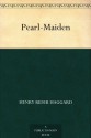 Pearl-Maiden - Henry Rider Haggard