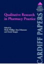 Qualitative Research in Pharmacy Practice - Sheila Phillips