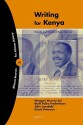 Writing for Kenya: The Life and Works of Henry Muoria - W. Muoria-Sal, J. Lonsdale, D.R. Peterson, B.F. Frederiksen