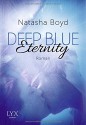 Deep Blue Eternity - Natasha Boyd, Henriette Zeltner