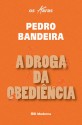 A Droga da Obediencia (Os Karas, #1) - Pedro Bandeira