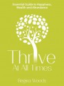 Thrive At All Times - Regina Woods