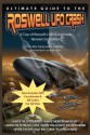 Ultimate Guide to the Roswell UFO Crash - Revised 2nd Edition: A Tour of Roswell's UFO Landmarks - Noe Torres, E.J. Wilson, Dr Jesse Marcel Jr